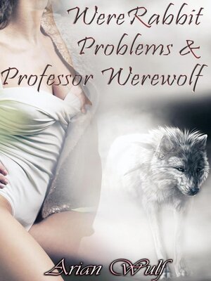 cover image of WereRabbit Problems & Professor Werewolf